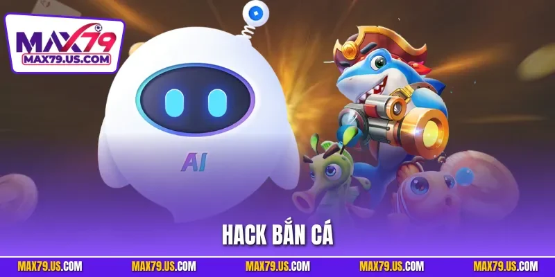 Hack bắn cá