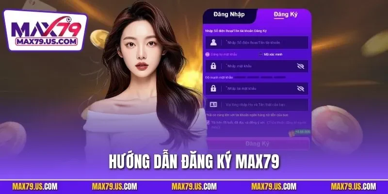 Hướng dẫn đăng ký MAX79